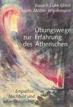 Laden Sie das Bild in den Galerie-Viewer, Übungswege zur Erfahrung des Ätherischen