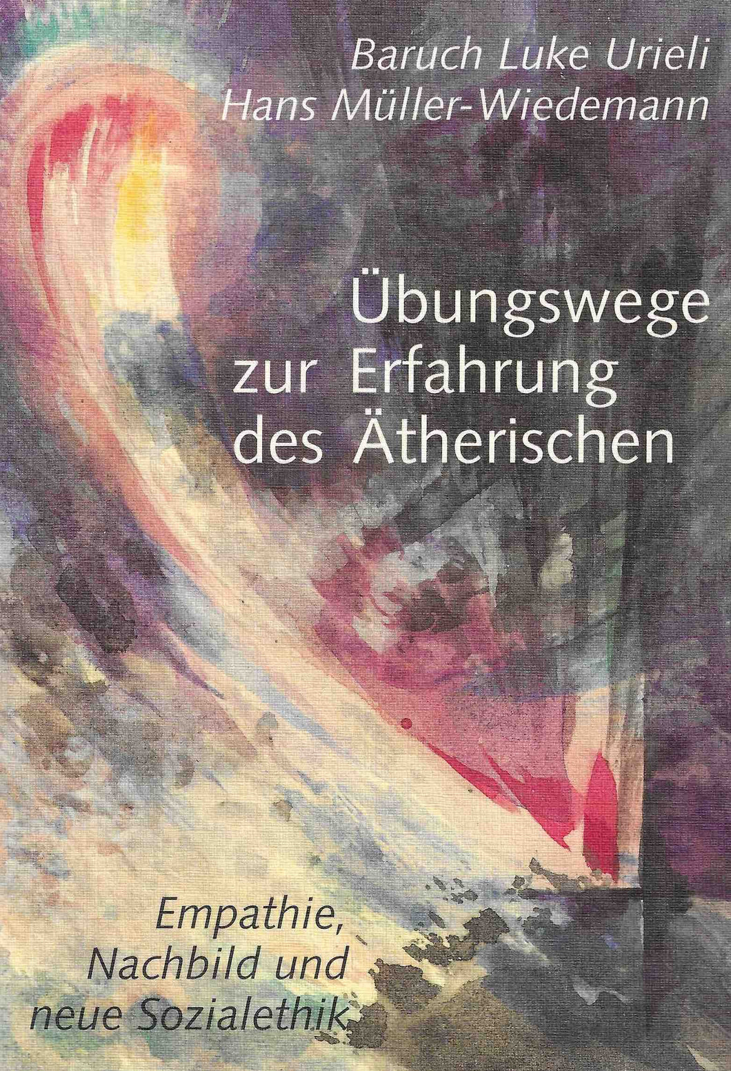 Übungswege zur Erfahrung des Ätherischen