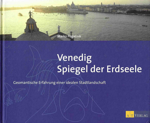 Venedig Spiegel der Erdenseele