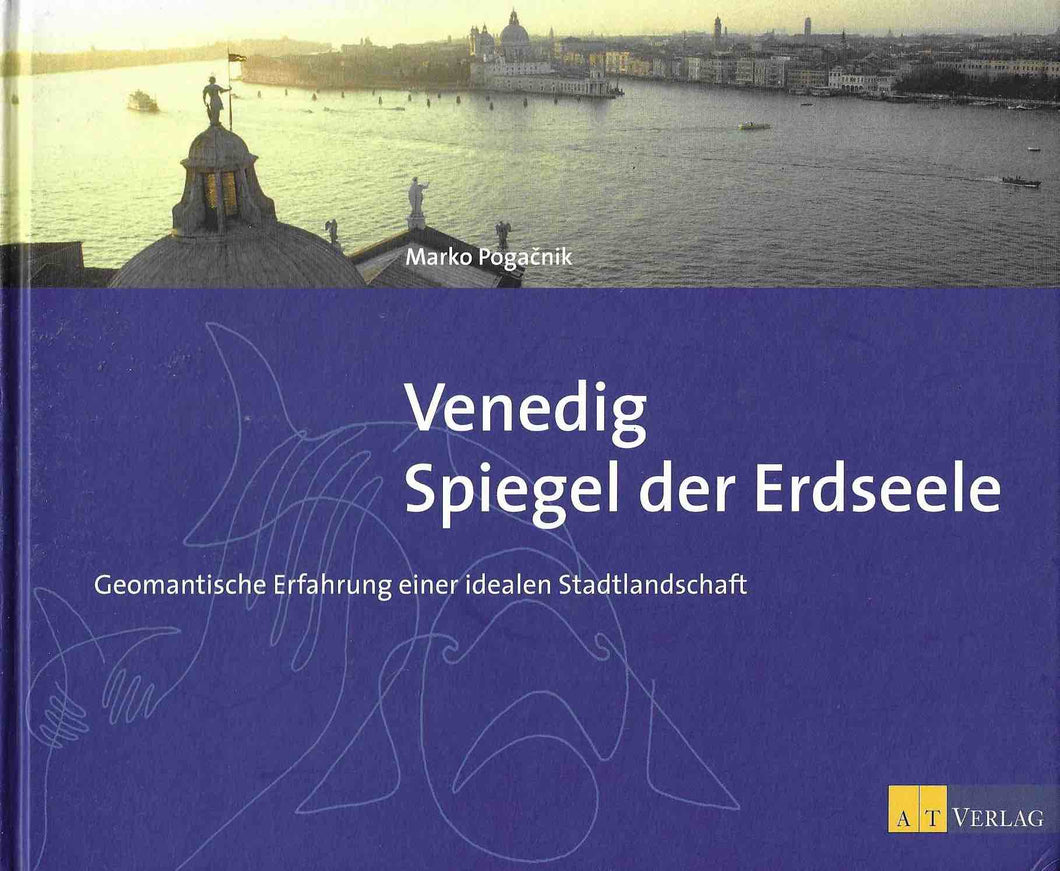 Venedig Spiegel der Erdenseele