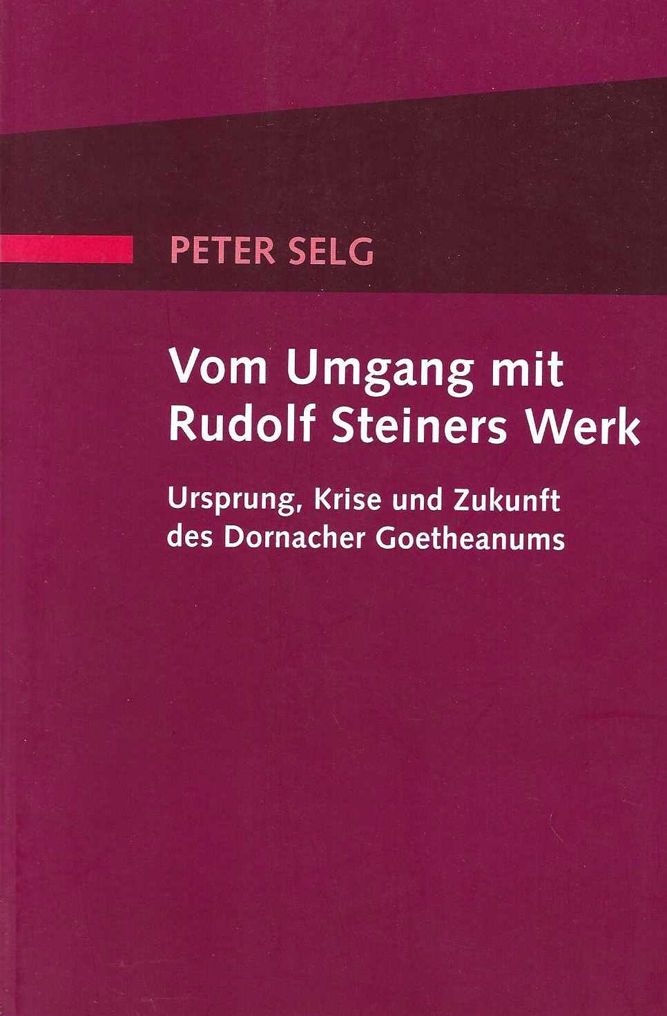 Vom Umgang mit Rudolf Steiners Werk