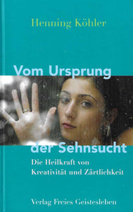 Vom Ursprung der Sehnsucht