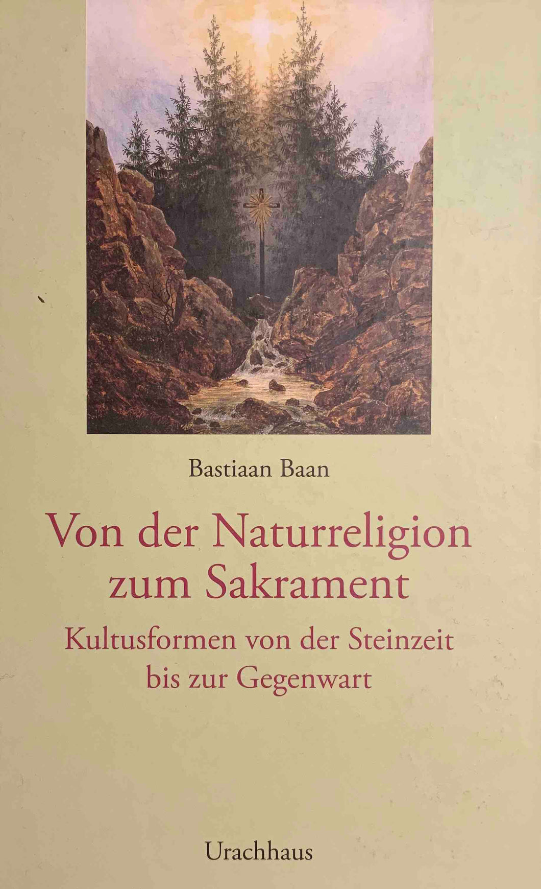 Von der Naturreligion zum Sakrament