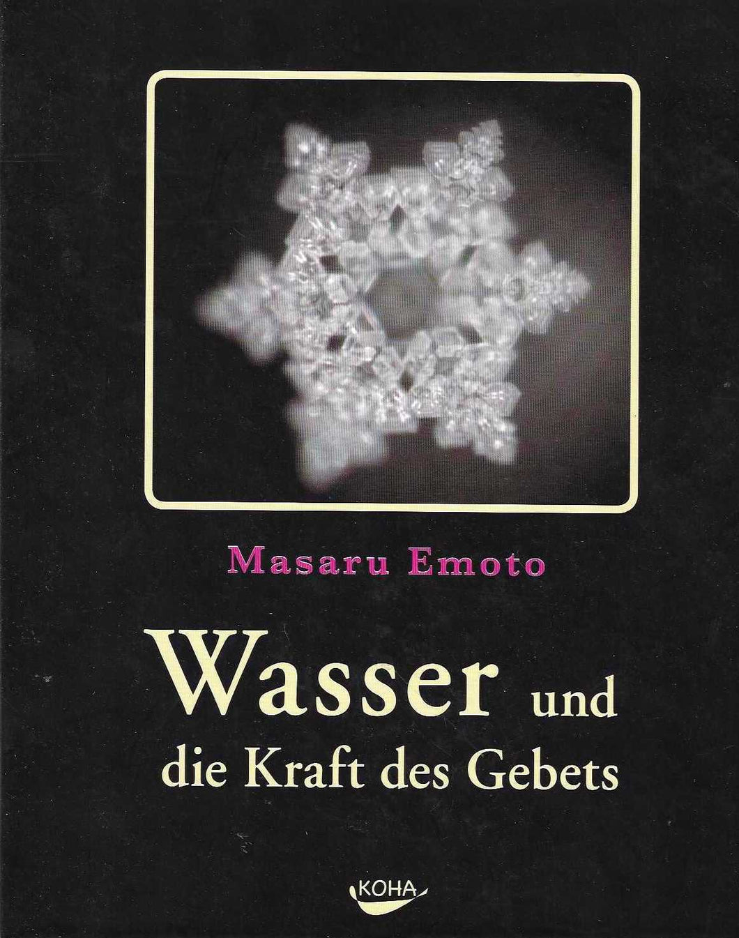 Wasser und die Kraft des Gebets