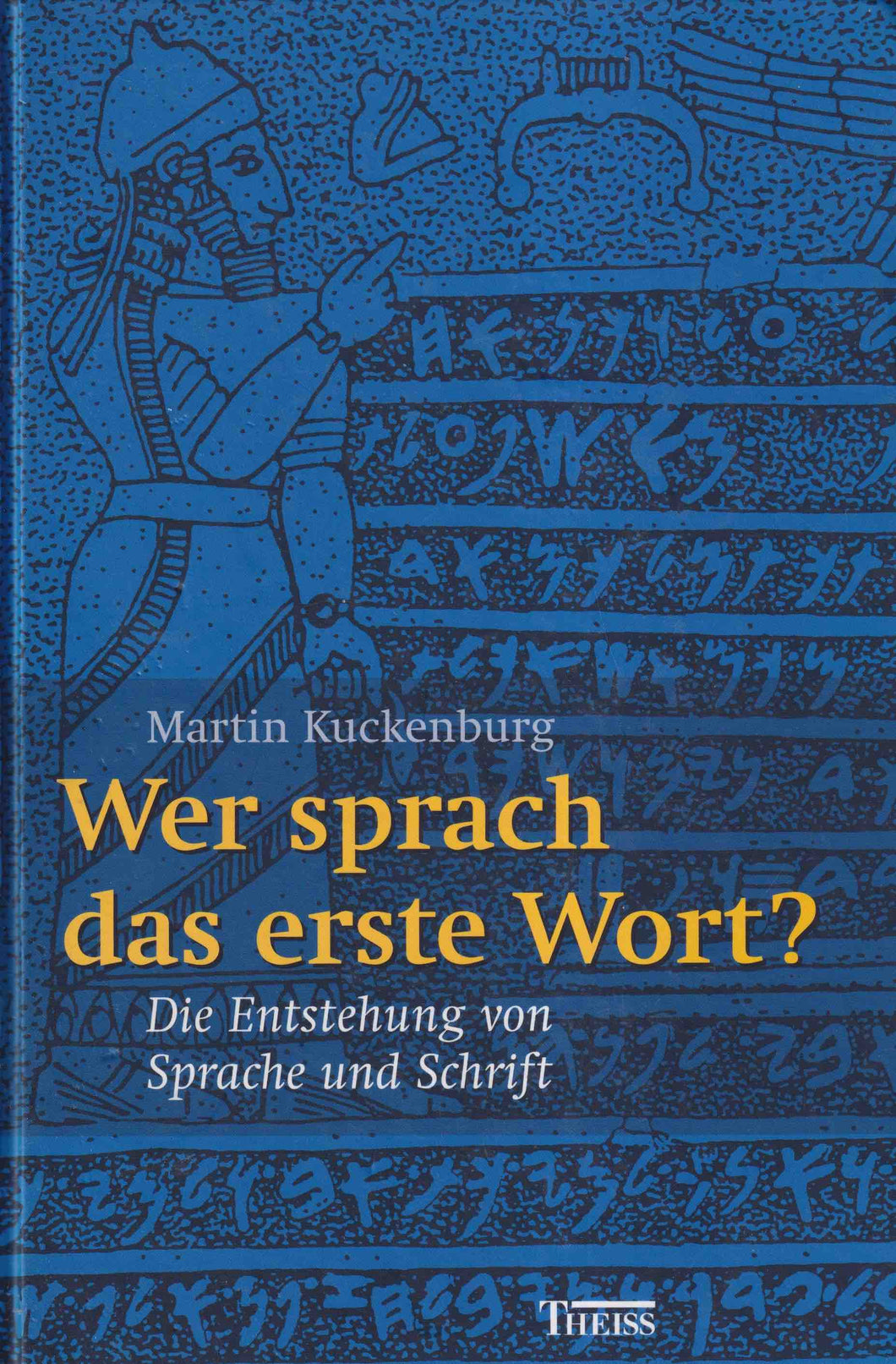 Wer sprach das erste Wort?