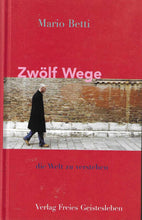 Laden Sie das Bild in den Galerie-Viewer, Zwölf Wege