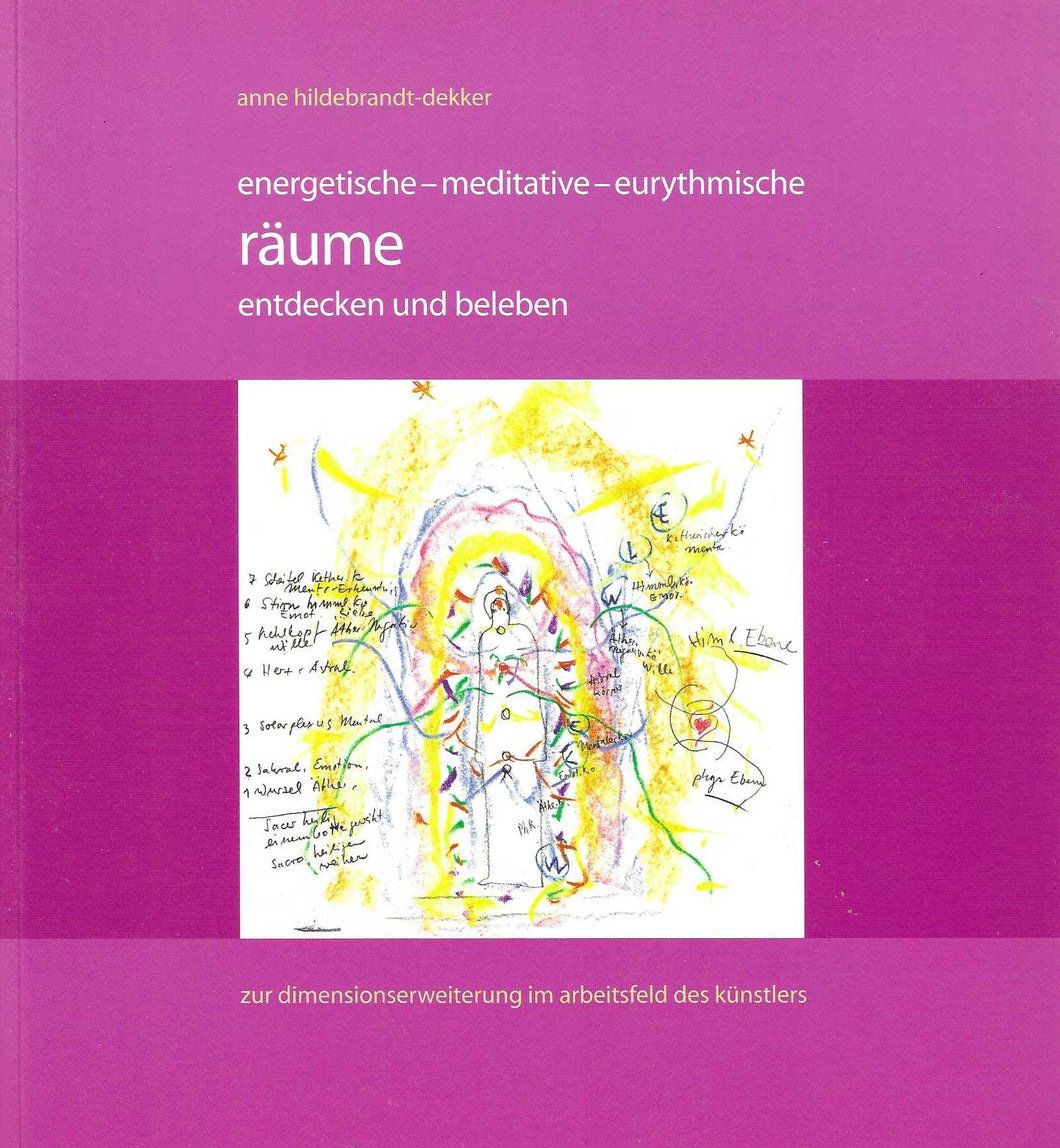 Energetisch - meditative -eurythmische Räume entdecken und erleben