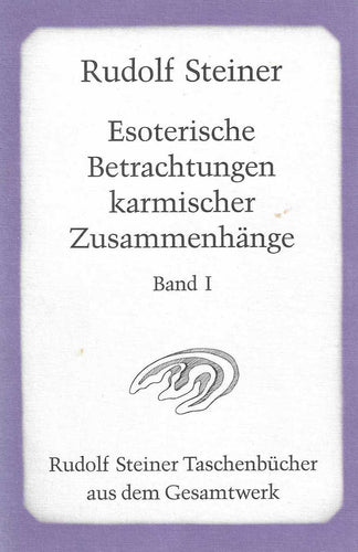 Esoterische Betrachtungen karmischer Zusammenhänge Band I