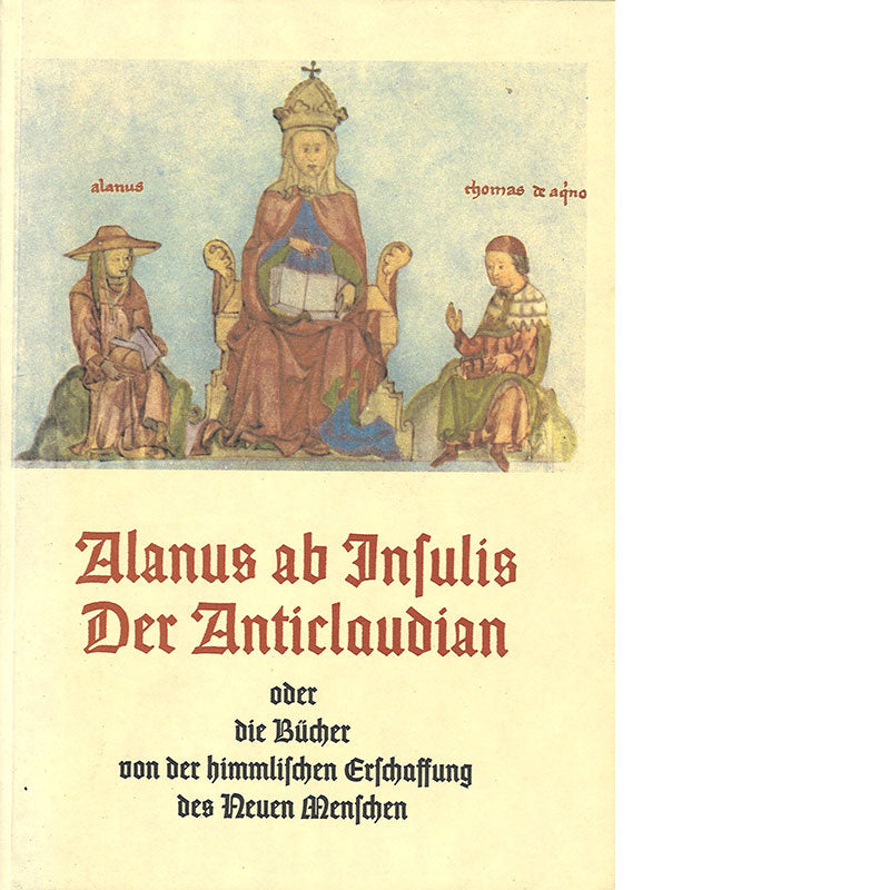 Der Anticlaudian - Ein Epos des lateinischen Mittelalters