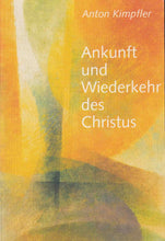 Laden Sie das Bild in den Galerie-Viewer, Ankunft und Wiederkehr des Christus