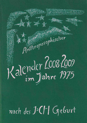 Anthroposophischer Kalender 2008-2009  im Jahre 1975 nach des ICH Geburt