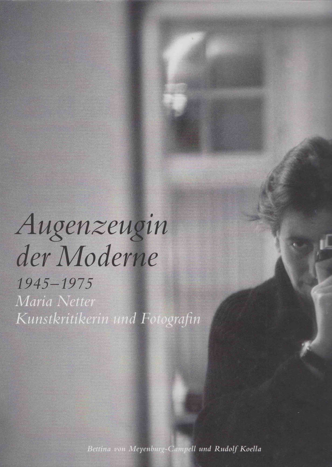 Augenzeugin der Moderne 1945-1975