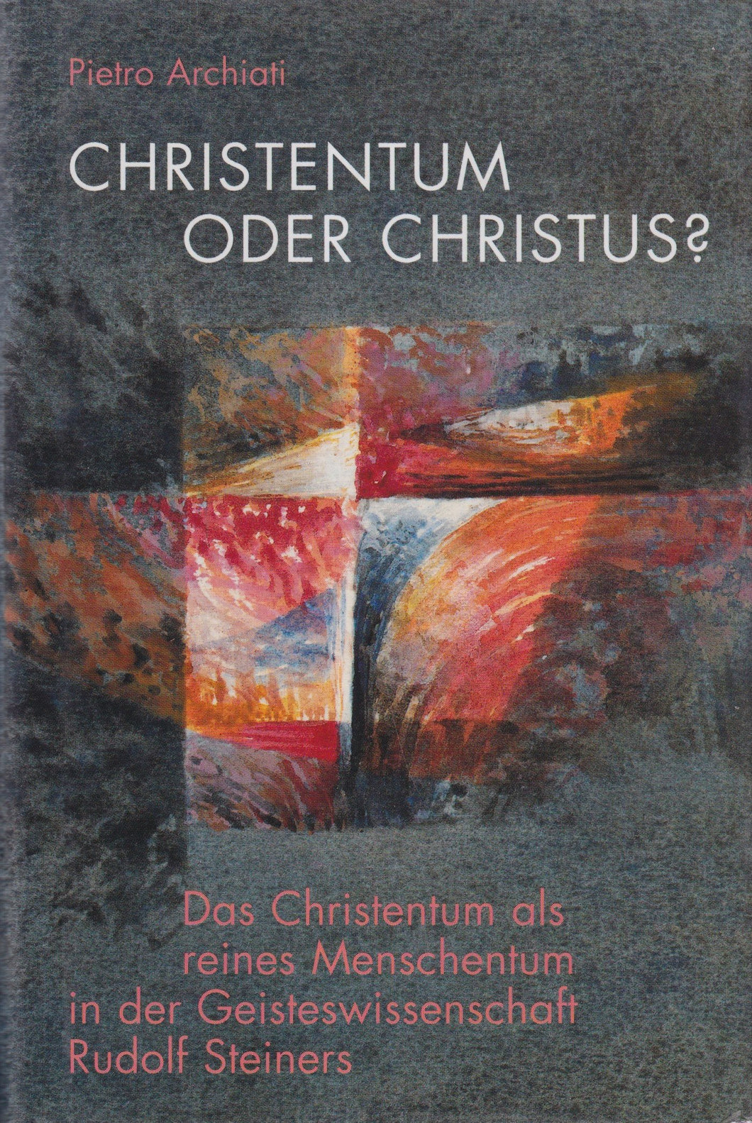 Christentum oder Christus?