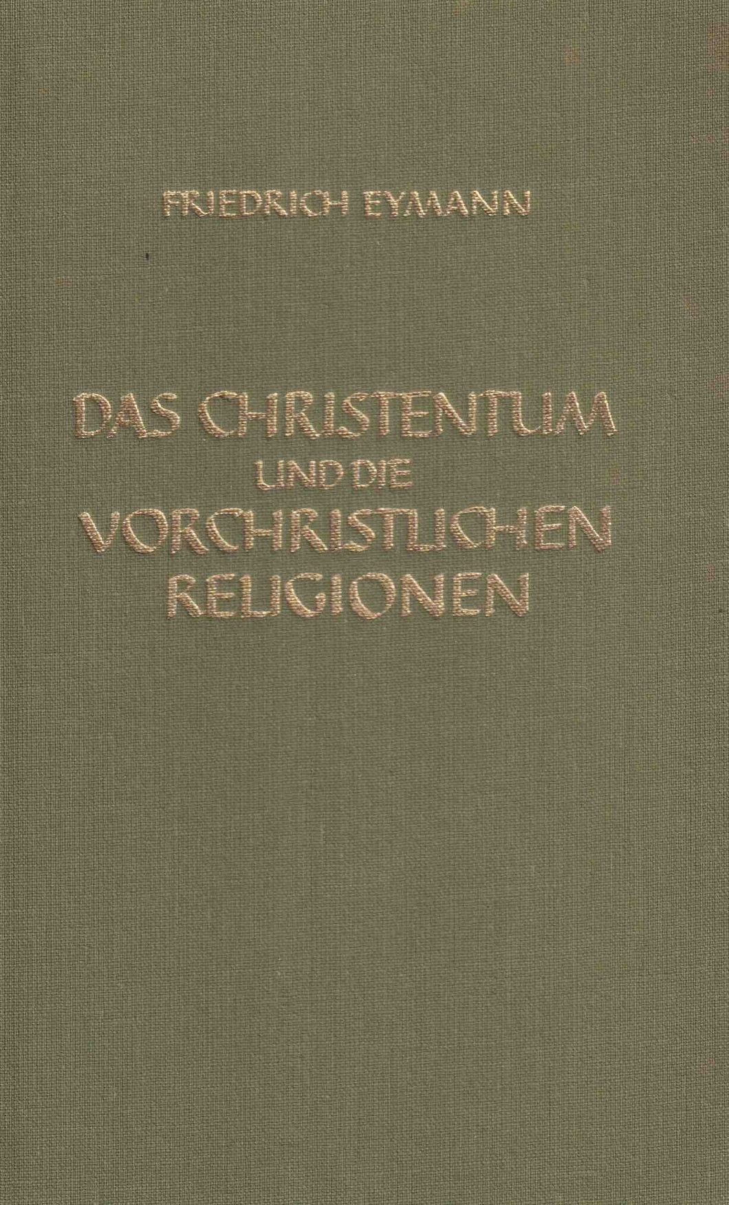 Das Christentum und die vorchristlichen Religionen