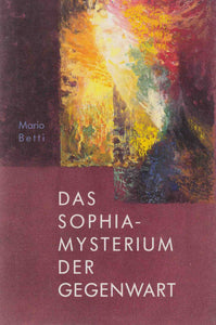 Das Sophia-Mysterium der Gegenwart