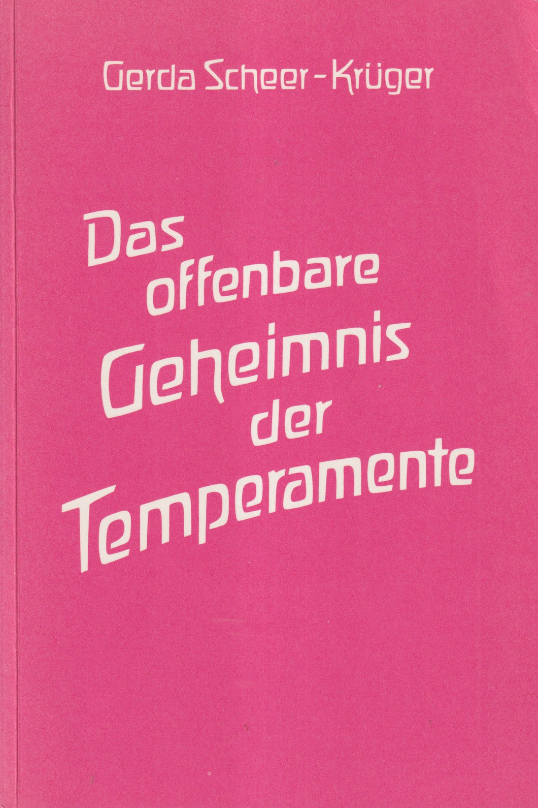 Das offenbare Geheimnis der Temperamente