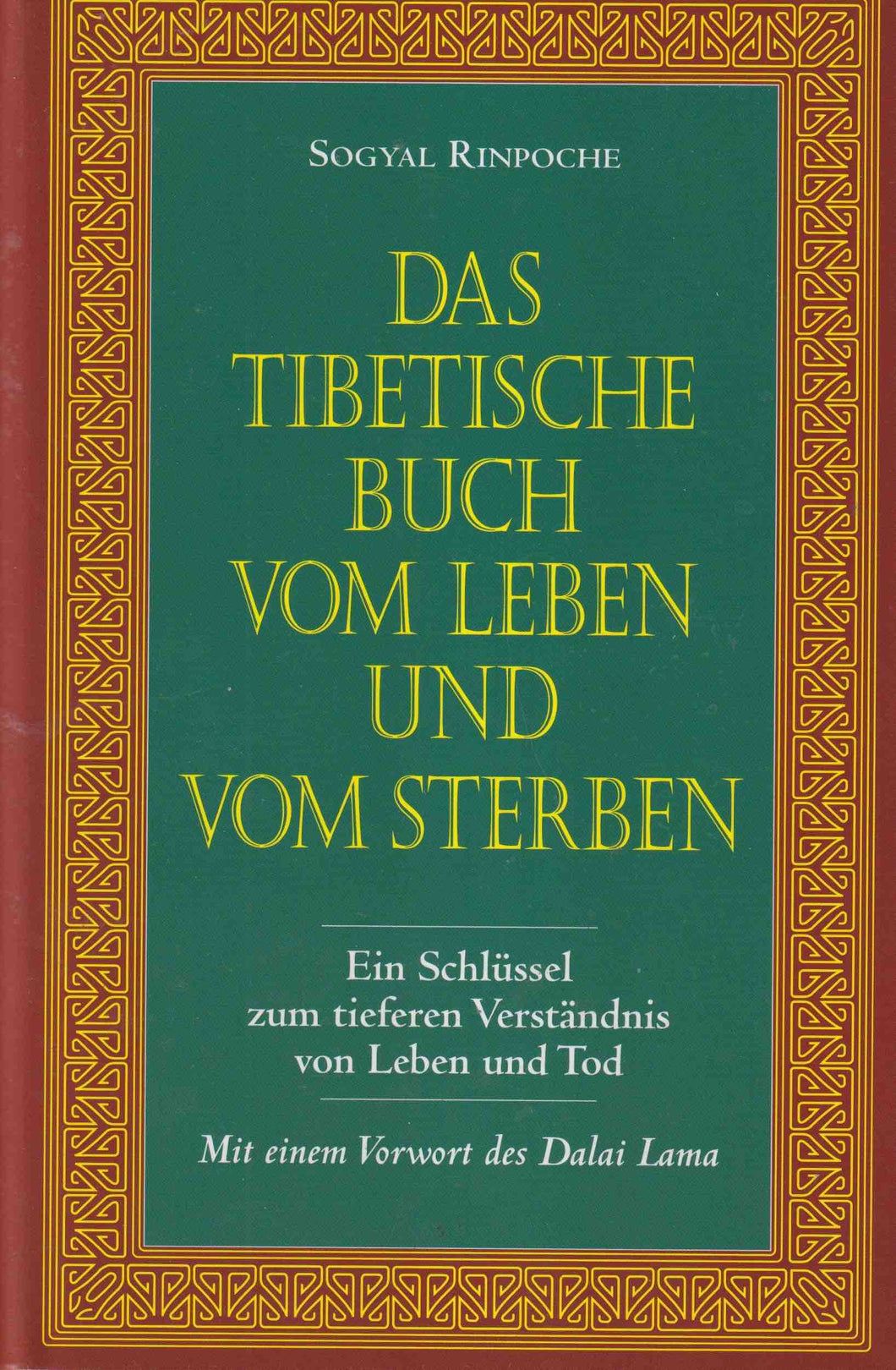 Das Tibetische Buch vom Leben und vom Sterben