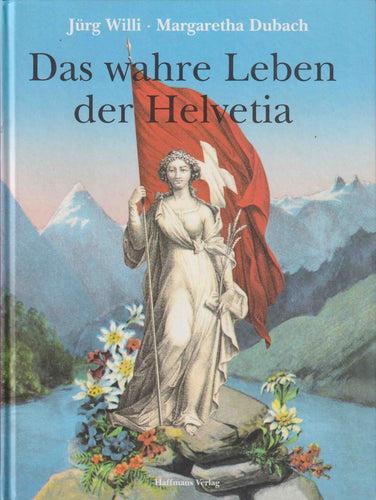 Das wahre Leben der Helvetia