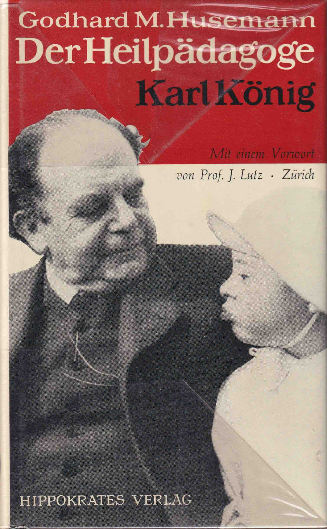 Der Heilpädagoge Karl König