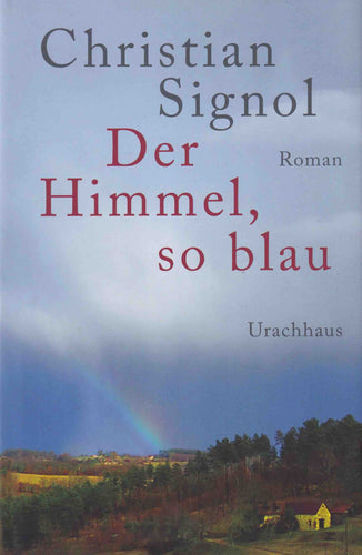 Der Himmel, so blau