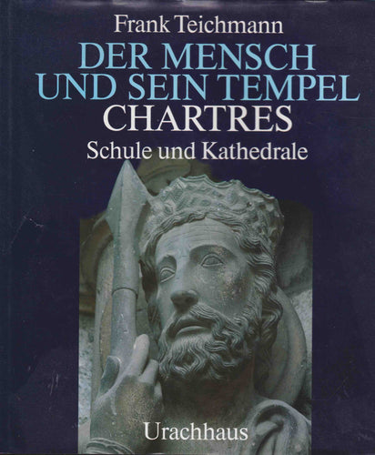 Der Mensch und sein Tempel - Chartres