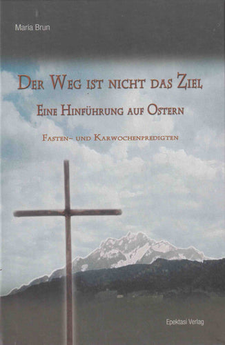 Der Weg ist nicht das Ziel