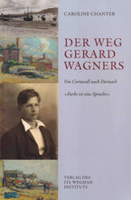 Laden Sie das Bild in den Galerie-Viewer, Der Weg Gerard Wagners