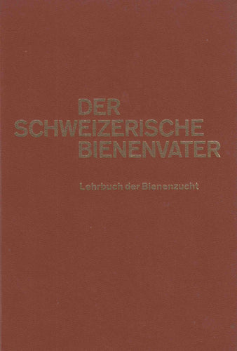 Der schweizerische Bienenvater