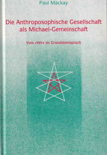 Die Anthroposophische Gesellschaft als Michael-Gemeinschaft