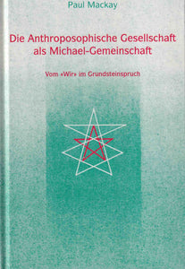 Die Anthroposophische Gesellschaft als Michael-Gemeinschaft