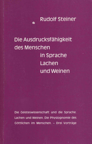Die Ausdrucksmöglichkeit des Menschen in Sprache, Lachen und Weinen