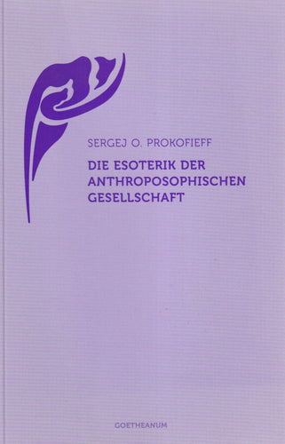 Die Esoterik der Anthroposophischen Gesellschaft