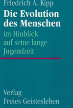 Laden Sie das Bild in den Galerie-Viewer, Die Evolution des Menschen im Hinblick auf seine lange Jugendzeit