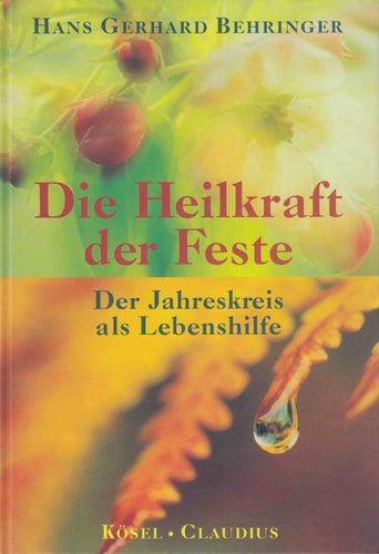 Die Heilkraft der Feste