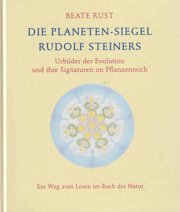 Die Planeten-Siegel Rudolf Steiners