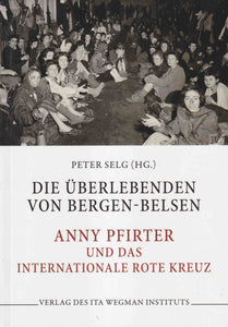 Die Überlebenden von Bergen-Belsen