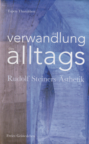 Die Verwandlung des Alltags