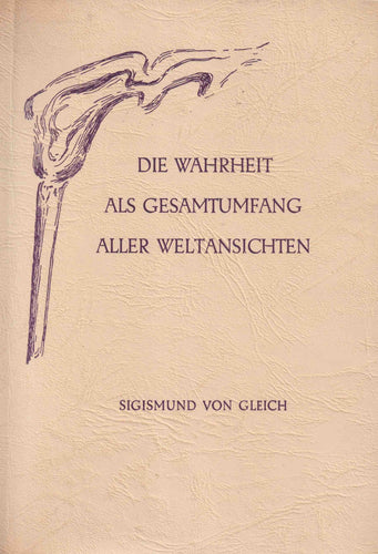 Die Wahrheiten als Gesamtumfang aller Weltansichten
