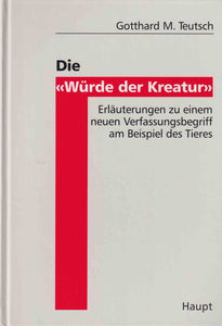 Die "Würde der Kreatur"