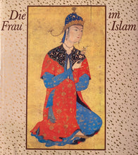 Laden Sie das Bild in den Galerie-Viewer, Die Frau im Islam