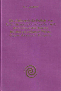 Die "Philosophie der Freiheit" von Rudolf Steiner als Grundlage der Logik des anschauenden Denkens