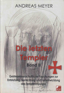 Die letzten Templer. Band II