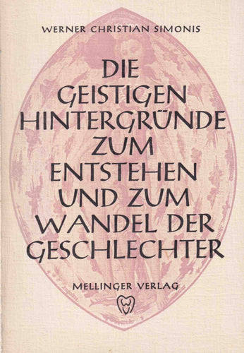 Die geistigen Hintergründe zum Entstehen und zum Wandel der Geschlechter