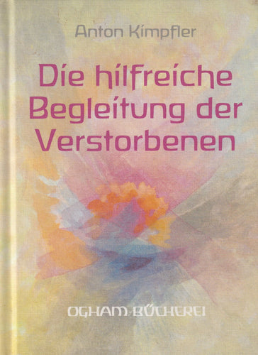 Die hilfreiche Begleitung der Verstorbenen