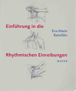 Einführung in die Rhythmischen Einreibungen