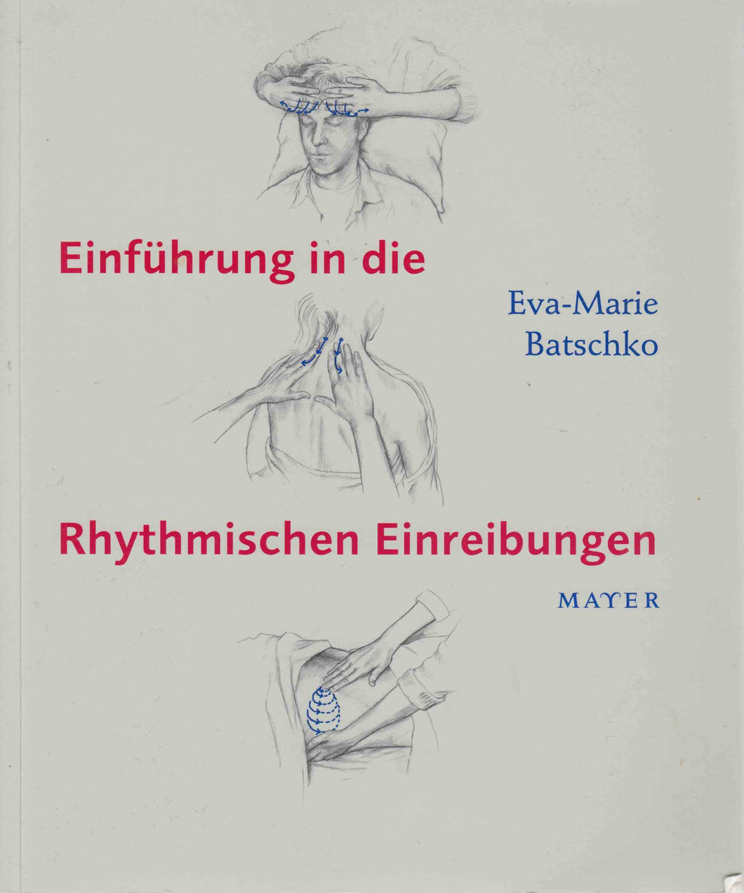 Einführung in die Rhythmischen Einreibungen
