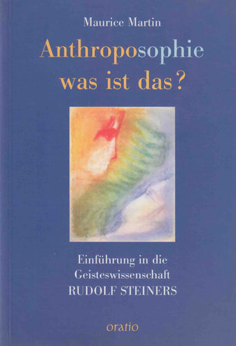 Anthroposophie, was ist das?