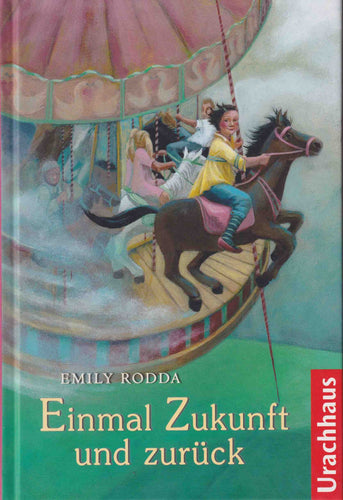 Einmal Zukunft und zurück