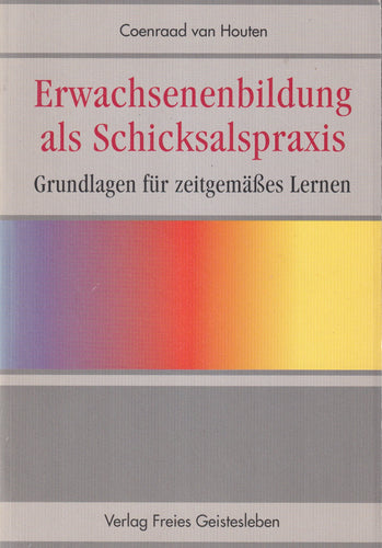 Erwachsenenbildung als Schicksalspraxis