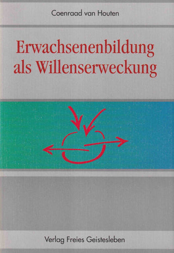 Erwachsenenbildung als Willenserweckung